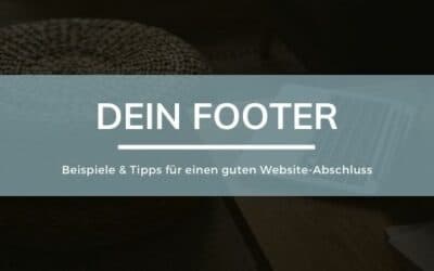 Footer: Beispiele & Tipps für einen guten Website-Abschluss