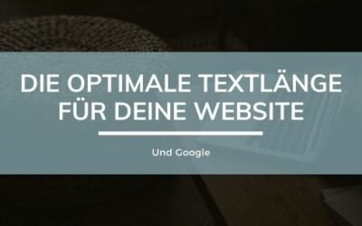 Die optimale Textlänge für deine Website (und Google)