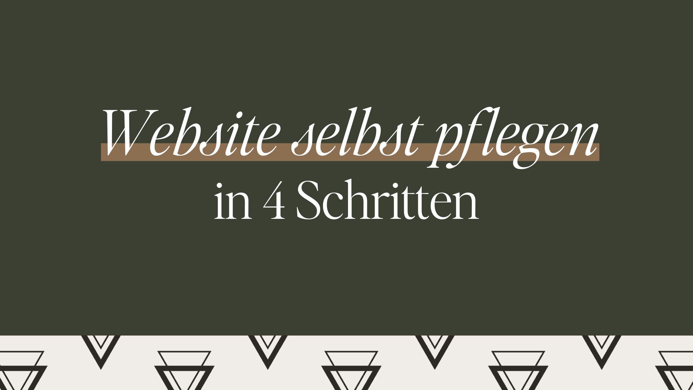 Website selbst pflegen in 4 Schritten
