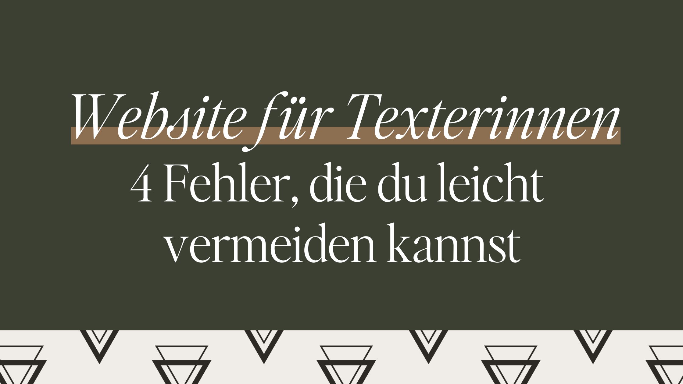 Website für Texterinnen: 4 Fehler, die du leicht vermeiden kannst