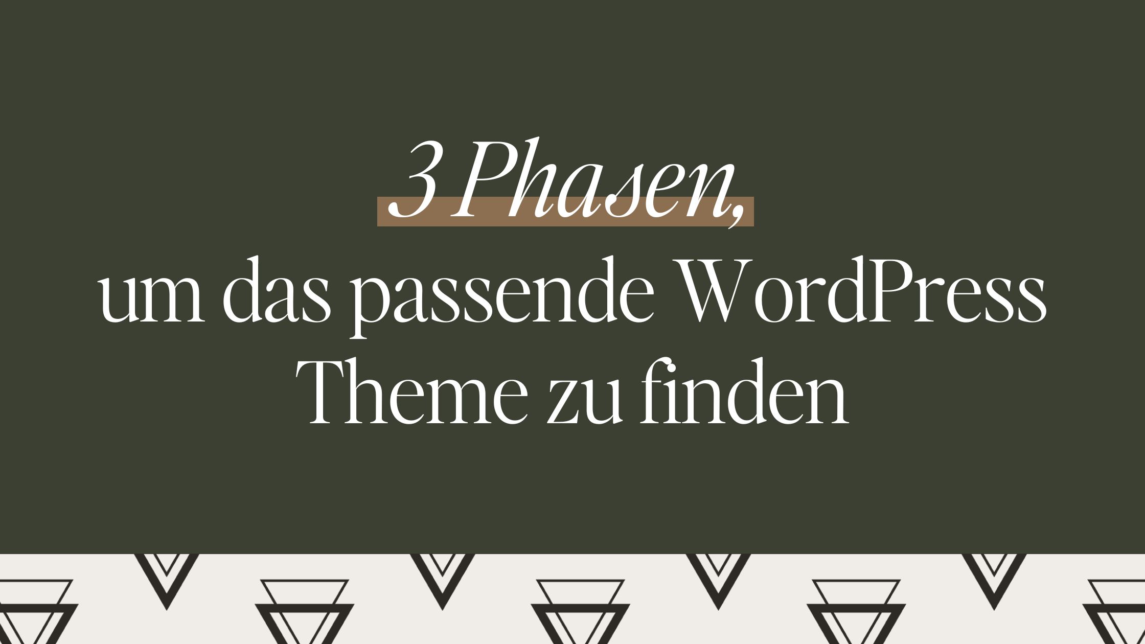3 Phasen, um das passende WordPress-Theme zu finden