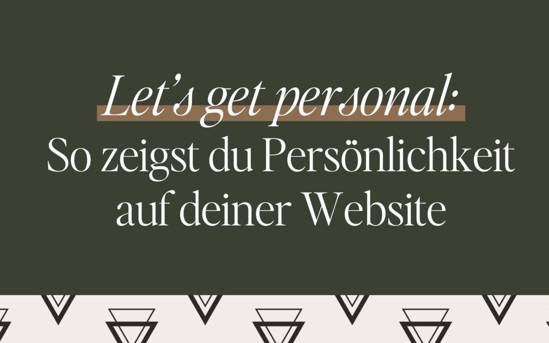 Let’s get personal: So zeigst du Persönlichkeit auf deiner Website