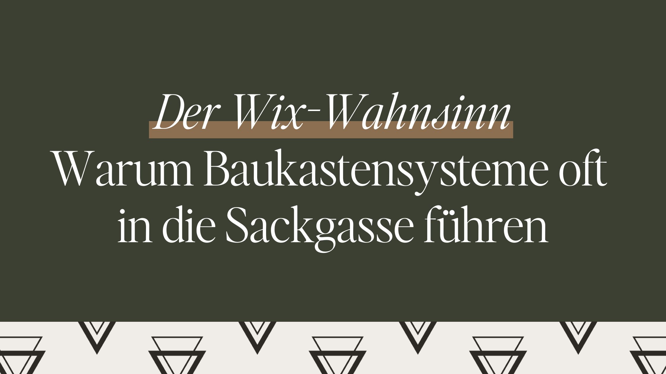 Der Wix-Wahnsinn: Warum Baukastensysteme oft in die Sackgasse führen