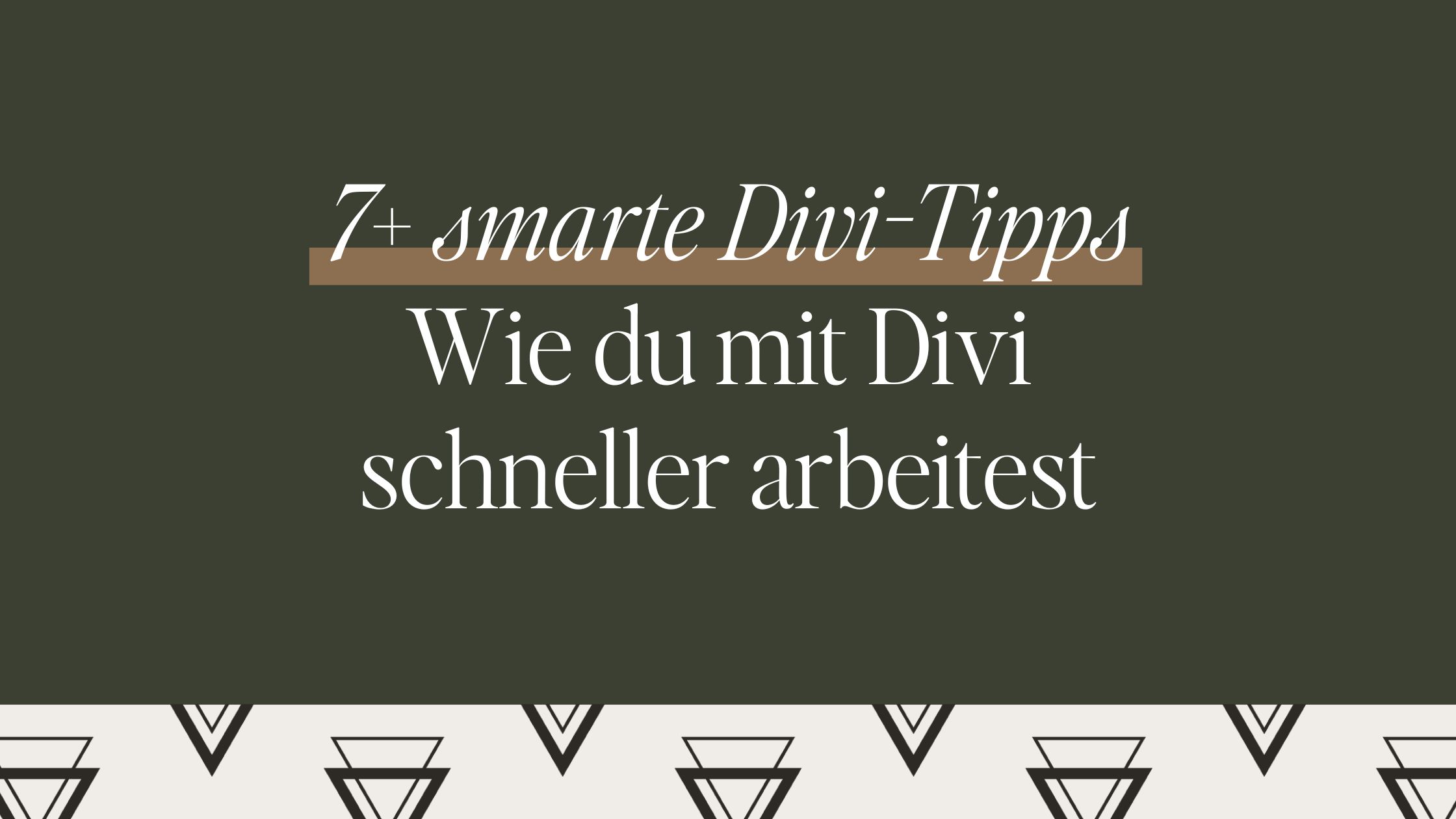 7+ smarte Divi-Tipps: Wie du mit Divi schneller arbeitest