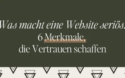 Was macht eine Website seriös? 6 Merkmale, die Vertrauen schaffen