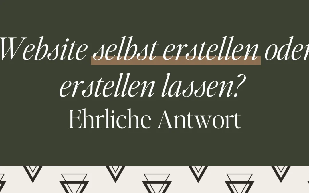 Website selbst erstellen oder erstellen lassen? Ehrliche Antwort