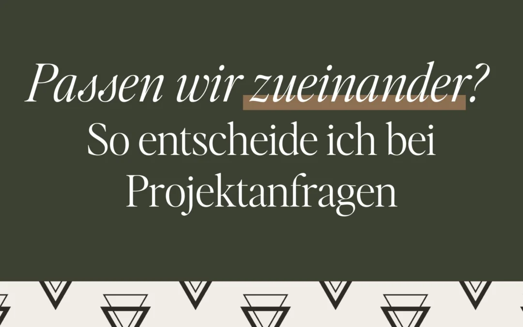 So ich entscheide, ob ein Projekt zu mir passt